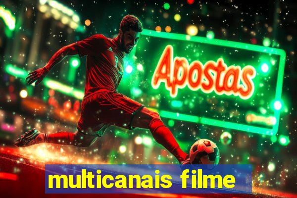 multicanais filme